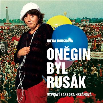 

Oněgin byl Rusák