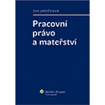 

Pracovní právo a mateřství