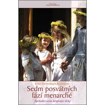

Sedm posvátných fází menarché: Spirituální cesta dospívající dívky