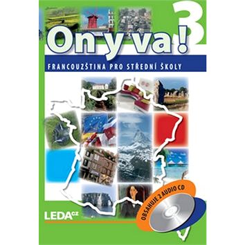 

ON Y VA! 3 Sada učebnice: Francouzština pro střední školy obsahuje 2 audio CD
