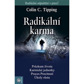 

Radikální karma: Radikální odpuštění v praxi!