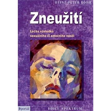 

Zneužití: Léčba následků sexuálního či emočního násilí
