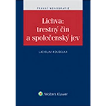 

Lichva: trestný čin a společenský jev