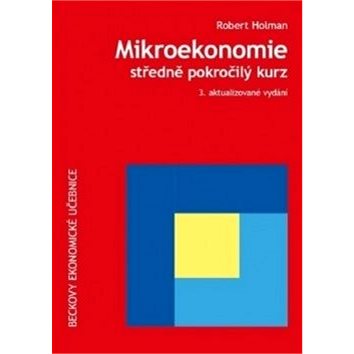 

Mikroekonomie Středně pokročilý kurz