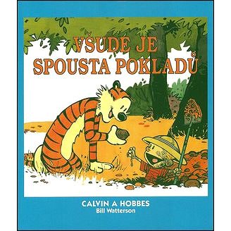 

Calvin a Hobbes Všude je spousta pokladů