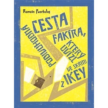 

Podivuhodná cesta fakíra, který uvízl ve skříni z IKEY