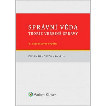 

Správní věda: Teorie veřejné správy 4., aktualizované a doplněné vydání