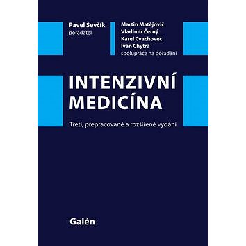 

Intenzivní medicína: Třetí, doplněné a přepracované vydání