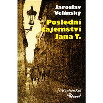 

Poslední tajemství Jana T.