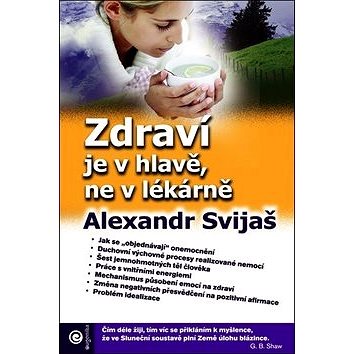 

Zdraví je v hlavě, ne v lékárně
