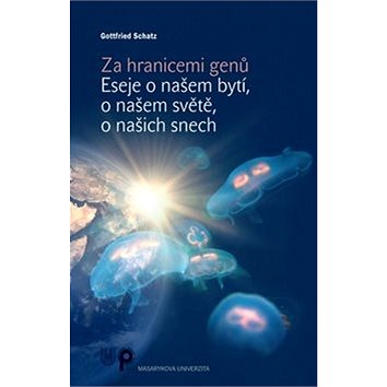 

Za hranicemi genů: Eseje o našem bytí, o našem světě, o našich snech