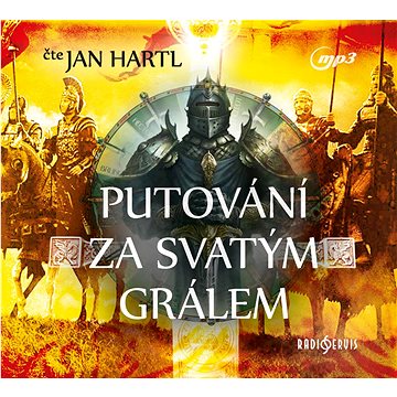 

Putování za Svatým Grálem: Čte Jan Hartl