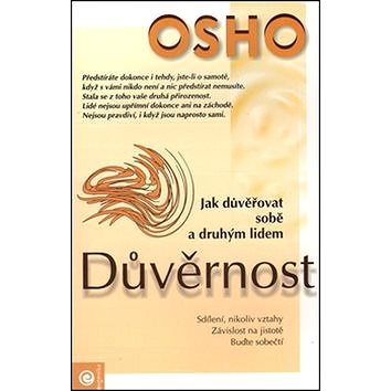

Důvěrnost: Jak důvěřovat sobě a druhým lidem