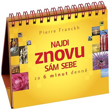 

Najdi znovu sám sebe za 6 minut denně
