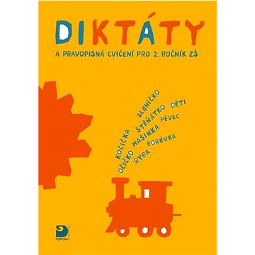 

Diktáty a pravopisná cvičení pro 2. ročník ZŠ