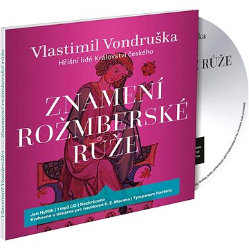

Znamení rožmberské růže: Hříšní lidé Království českého