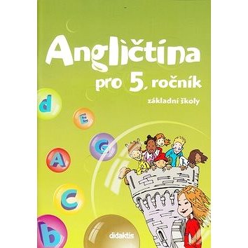 

Angličtina pro 5. ročník ZŠ: Učebnice