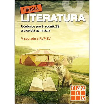 

Hravá literatura 8: Učebnice pro 8. ročník ZŠ a víceletá gymnázia