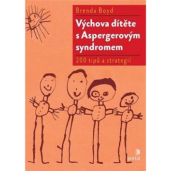 

Výchova dítěte s Aspergerovým syndromem: 200 tipů a strategií
