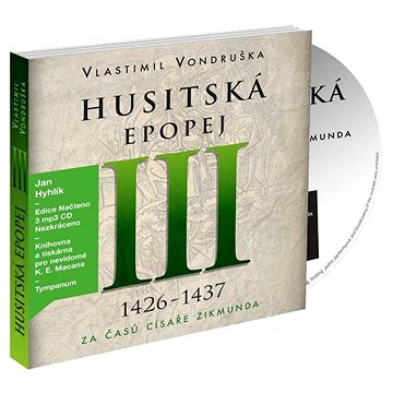 

Husitská epopej III 1426-1437: Za časů císaře Zikmunda