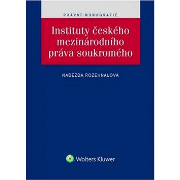 

Instituty českého mezinárodního práva soukromého