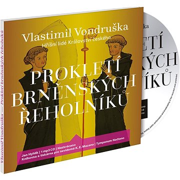 

Prokletí brněnských řeholníků: Hříšní lidé Království českého