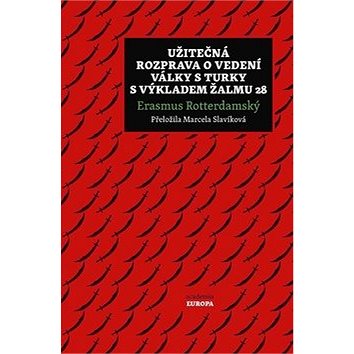 

Užitečná rozprava o vedení války s Turky a výkladem Žalmu 28