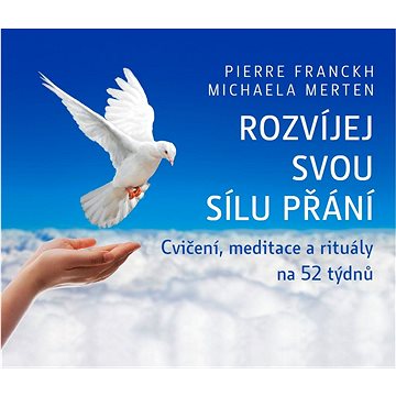 

Rozvíjej svou sílu přání