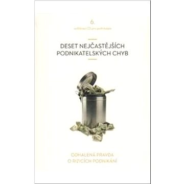 

Deset nejčastějších podnikatelských chyb