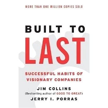 

Built to Last: Successful Habits of Visionary Companies