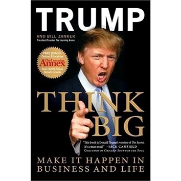 

Think BIG: Make it happen in business and life