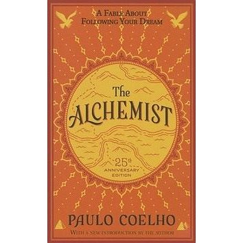 

Alchemist - The 25th Anniversary: A Fable About Following Your Dream