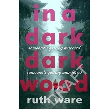 

In a Dark, Dark Wood