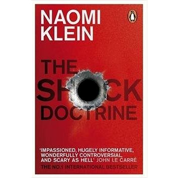 

The Shock Doctrine: The Rise of Disaster Capitalism