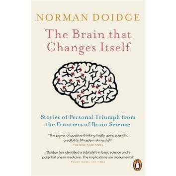 

The Brain that Changes Itself: Stories of Personal Triumph from the Frontiers of Brain Science