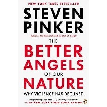 

The Better Angels of Our Nature: Why Violence Has Declined