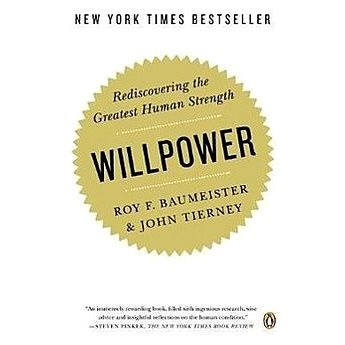 

Willpower: Rediscovering the Greatest Human Strength