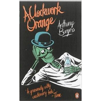 

A Clockwork Orange: Penguin Essentials