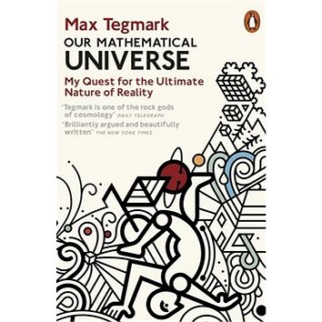 

Our Mathematical Universe: My Quest for the Ultimate Nature of Reality