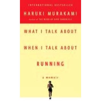 

What I Talk About When I Talk About Running