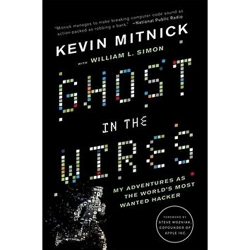 

Ghost in the Wires: 'My Adventures as the World''s Most Wanted Hacker'