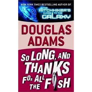 

So Long, and Thanks for All the Fish