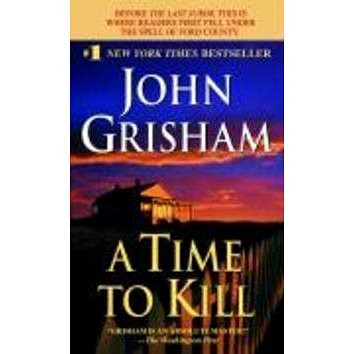 

A Time to Kill
