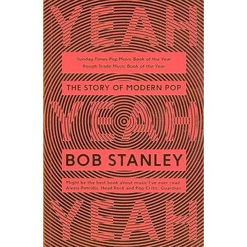 

Yeah Yeah Yeah The Story Of Modern Pop BAM Book: The Story of Modern Pop