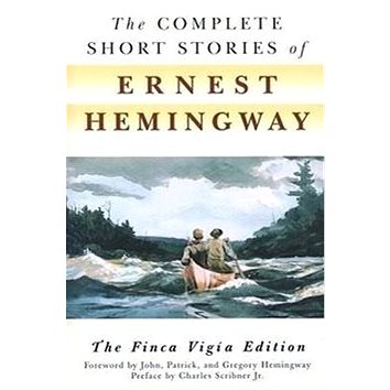 

The Complete Short Stories of Ernest Hemingway: The Finca Vigia Edition