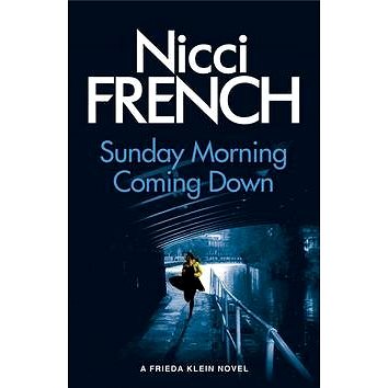 

Sunday Morning Coming Down: A Frieda Klein Novel 07
