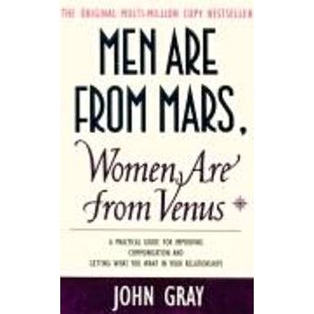 

Men are from Mars, Women are from Venus: A practical guide for improving communication and getting w