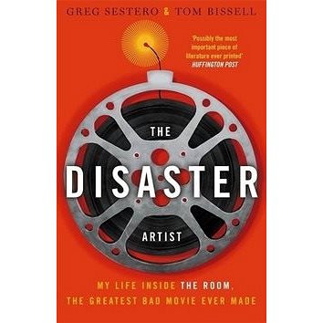 

The Disaster Artist: My Life Inside the Room, the Greatest Bad Movie Ever Made