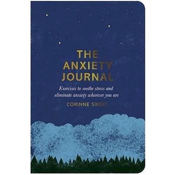 

The Anxiety Journal: Exercises to Soothe Stress and Eliminate Anxiety Wherever You are