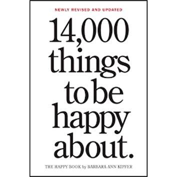 

14,000 Things to Be Happy About. 25th Anniversary Edition